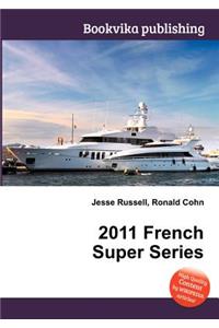 2011 French Super Series