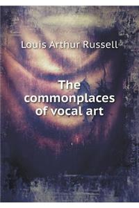 The Commonplaces of Vocal Art