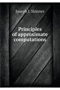 Principles of Approximate Computations