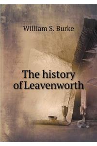 The history of Leavenworth