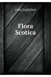 Flora Scotica