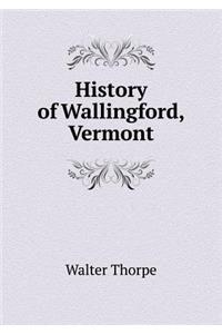 History of Wallingford, Vermont