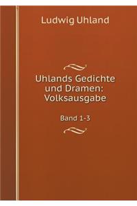 Uhlands Gedichte und Dramen