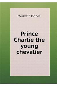Prince Charlie the Young Chevalier