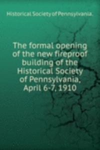 THE FORMAL OPENING OF THE NEW FIREPROOF
