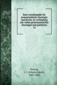 Real-encyklopadie fur protestantische theologie und kirche. In verbindung mit vielen protestantischen theologen und gelehrten