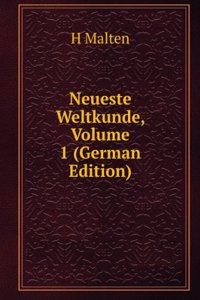 Neueste Weltkunde, Volume 1 (German Edition)