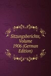 Sitzungsberichte, Volume 1906 (German Edition)