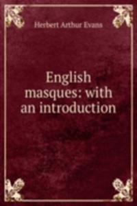 English masques: with an introduction