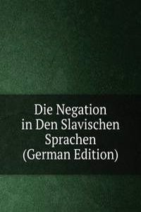 Die Negation in Den Slavischen Sprachen (German Edition)