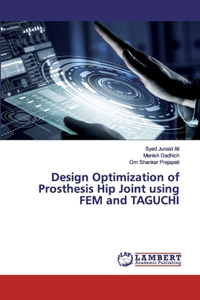 Design Optimization of Prosthesis Hip Joint using FEM and TAGUCHI