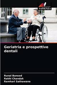 Geriatria e prospettive dentali