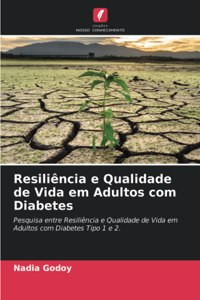 Resiliência e Qualidade de Vida em Adultos com Diabetes