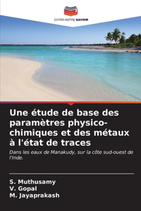 étude de base des paramètres physico-chimiques et des métaux à l'état de traces