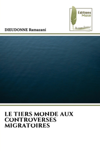 Le Tiers Monde Aux Controverses Migratoires