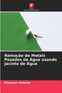 Remoção de Metais Pesados da Água usando Jacinto de Água