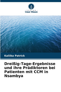 Dreißig-Tage-Ergebnisse und ihre Prädiktoren bei Patienten mit CCM in Nsambya