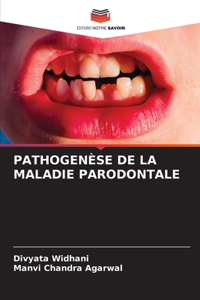 Pathogenèse de la Maladie Parodontale