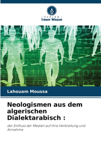 Neologismen aus dem algerischen Dialektarabisch