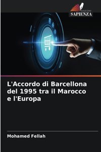 L'Accordo di Barcellona del 1995 tra il Marocco e l'Europa