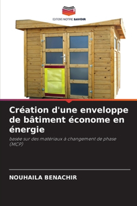 Création d'une enveloppe de bâtiment économe en énergie