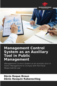 Management Control System as an Auxiliary Tool in Public Management