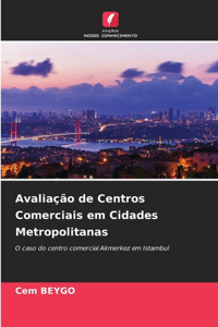 Avaliação de Centros Comerciais em Cidades Metropolitanas