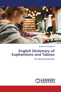 English Dictionary of Euphemisms and Taboos