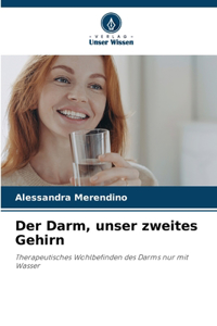 Darm, unser zweites Gehirn