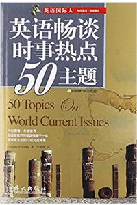 50 Topics on World Current Issues