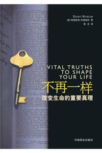 Vital Truths to Shape Your Life --