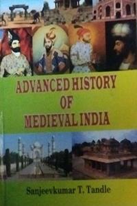 ADVANCED HISTORY OF MEDIEVAL INDIA
