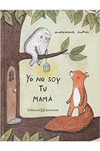 Yo No Soy Tu Mama