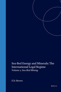 Sea-Bed Energy and Minerals: The International Legal Regime