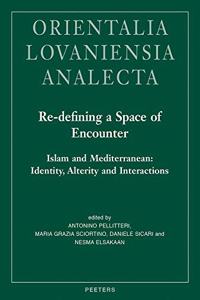 Re-Defining a Space of Encounter. Islam and Mediterranean