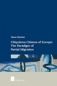 Ubiquitous Citizens of Europe: The Paradigm of Partial Migration