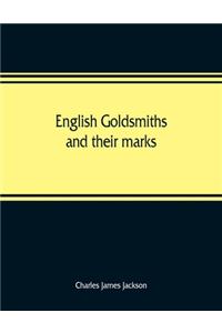 English goldsmiths and their marks
