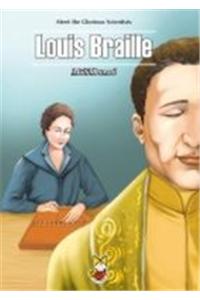 Meet the Glorious Scientists - Louis Braille