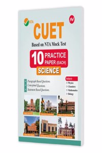NTA CUET Science Practice Paper - Physics, Chemistry, Biology and Mathematics (Based on NTA CUET Mock Test) (Common University Entrance Test) (AV Publication)