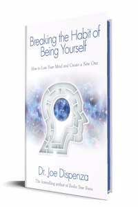 Breaking the Habit of Being Yourself (Limited Edition Premium Hardcover)