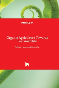 Organic Agriculture Towards Sustainability