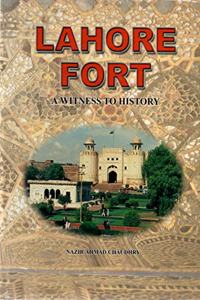 Lahore Fort: A Witness to History