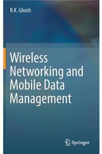 Wireless Networking and Mobile Data Management