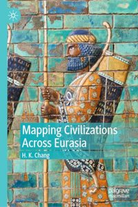 Mapping Civilizations Across Eurasia