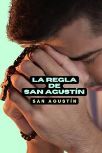 La regla de San Agustín