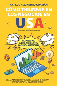 Cómo Triunfar en los Negocios en USA