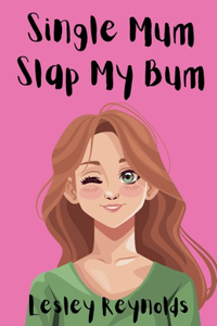 Single Mum Slap My Bum