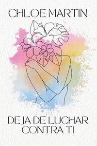 Deja de Luchar Contra Ti