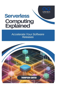 Serverless Computing Explained