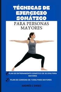 Técnicas de Ejercicio Somático Para Personas Mayores